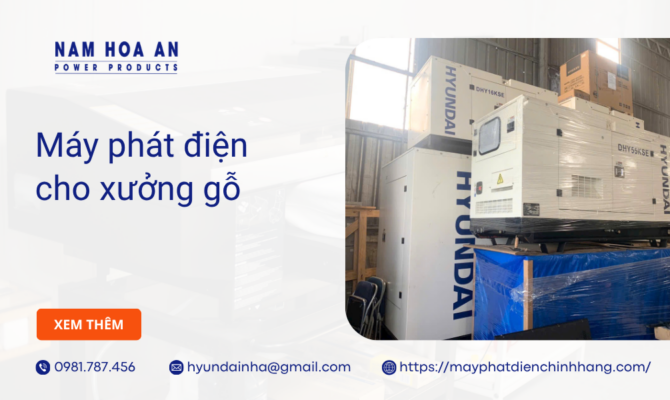Máy phát điện cho xưởng gỗ